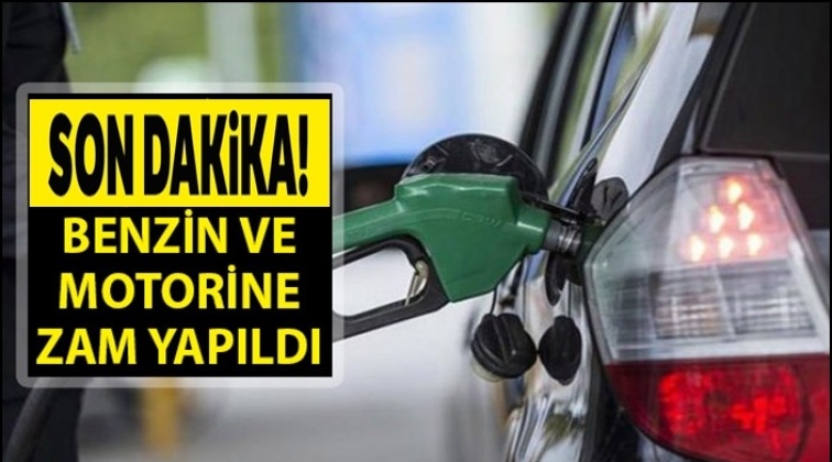 Benzin ve motorine yeni zam!