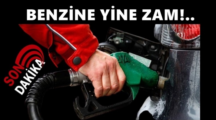 Benzine bir zam daha!..