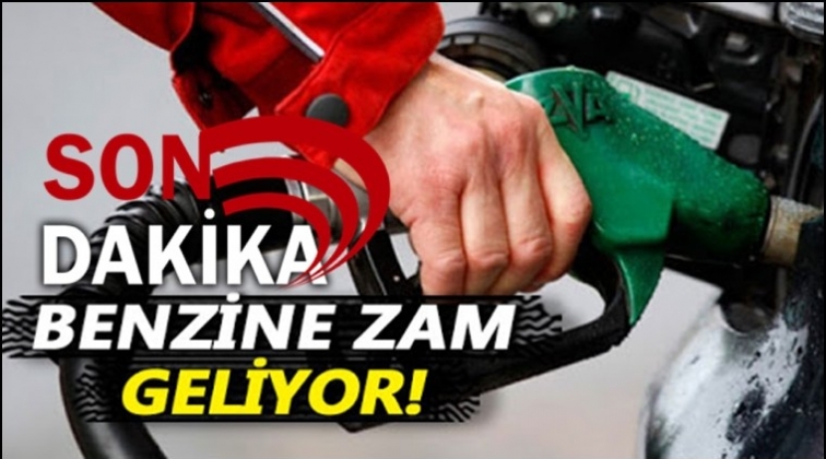 Benzine zam geliyor
