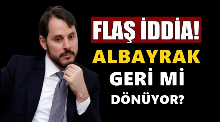 Berat Albayrak geri mi d&ouml;n&uuml;yor?