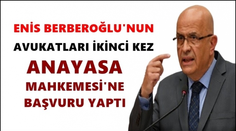 Berberoğlu ikinci kez AYM&rsquo;ye başvurdu