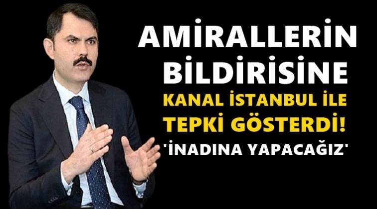 Bildiriye 'Kanal İstanbul'lu tepki!..