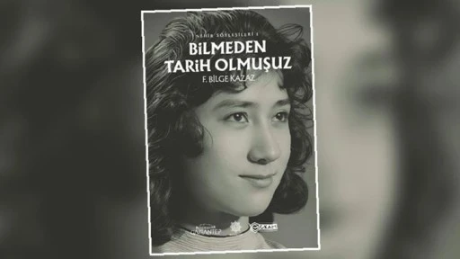'Bilmeden Tarih Olmuşuz' eseri okuyucularla buluştu