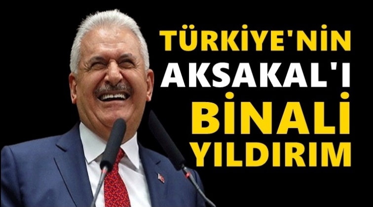 Binali Yıldırım, T&uuml;rkiye'nin 'Aksakal'ı atandı!