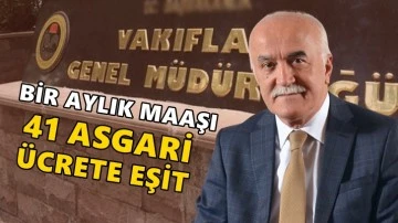 Bir aylık maaşı 41 asgari &uuml;crete eşit!