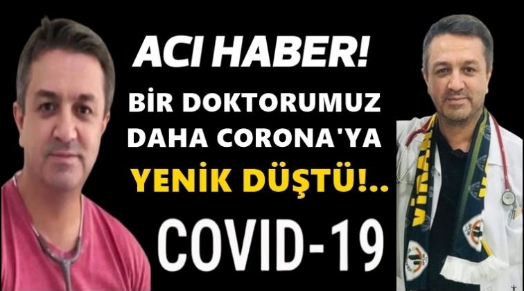 Bir doktorumuzu daha kaybettik!..