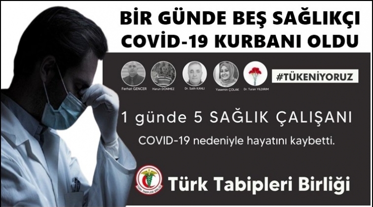 Bir g&uuml;nde 5 sağlık &ccedil;alışanını kaybettik!..