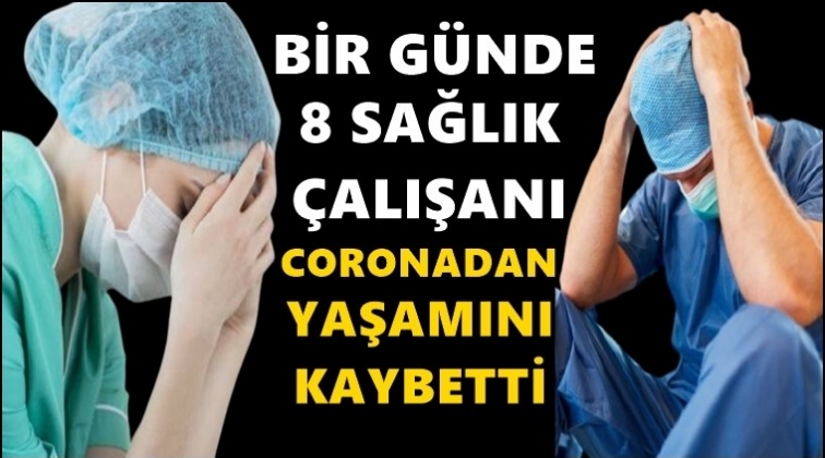 Bir g&uuml;nde 8 sağlık emek&ccedil;isini kaybettik!