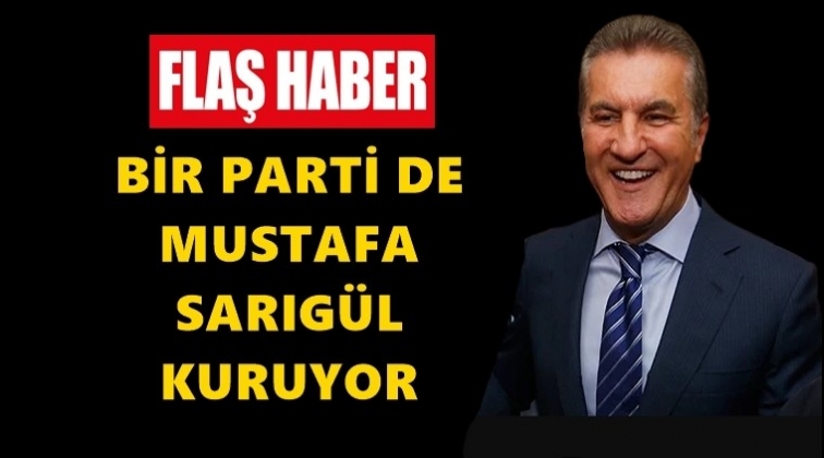 Bir parti de Mustafa Sarıg&uuml;l kuruyor