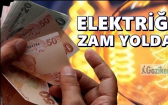 Bir zam da elektriğe geliyor!