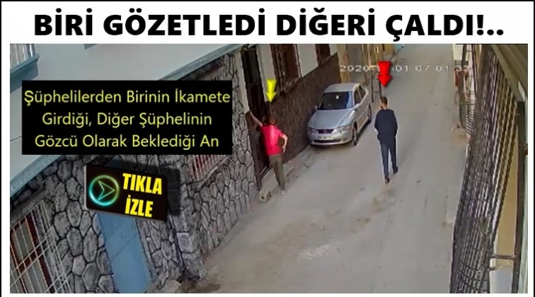 Biri g&ouml;zetledi, diğeri &ccedil;aldı!..