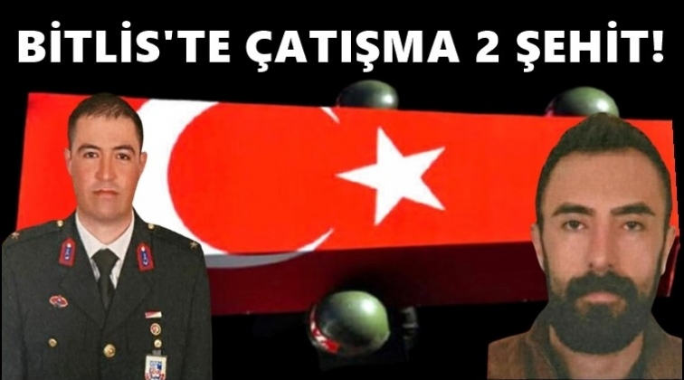 Bitlis'te &ccedil;atışma: 2 şehit, 4 yaralı