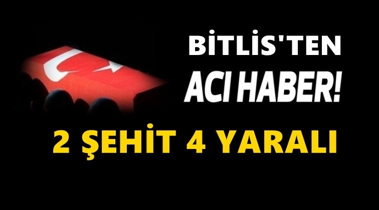 Bitlis&rsquo;ten acı haber: 2 askerimiz şehit oldu!