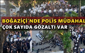 Boğazi&ccedil;i &Uuml;niversitesi'ne polis m&uuml;dahalesi!