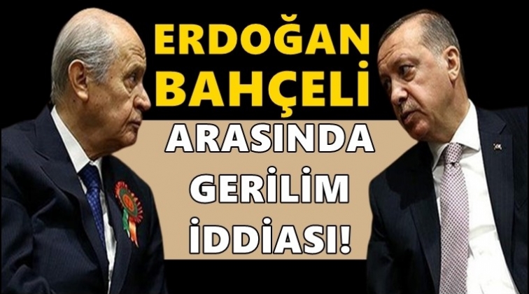 Bomba iddia: Erdoğan ile Bah&ccedil;eli arasında gerilim!