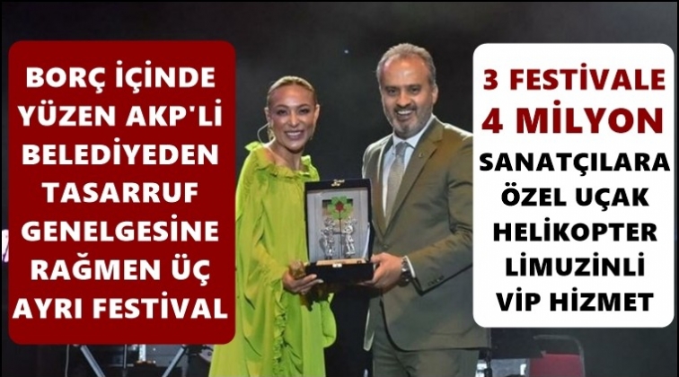 Bor&ccedil; i&ccedil;indeki AKP'li belediyeden 4 milyonluk festival