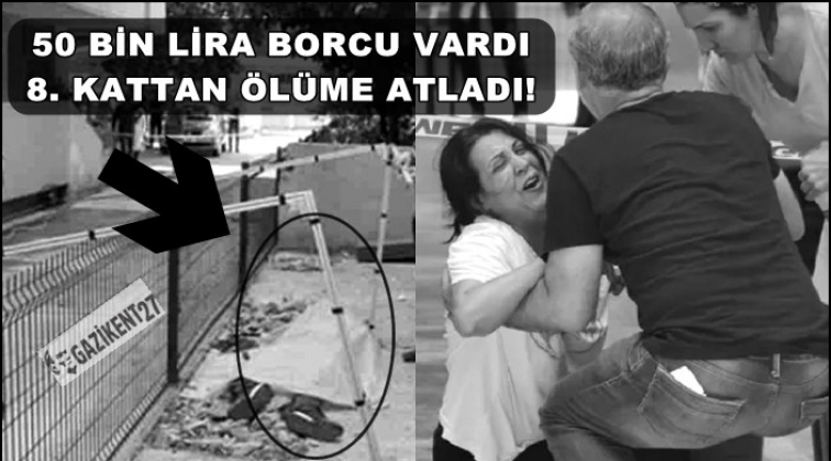 Bor&ccedil;lu vatandaş 8. kattan &ouml;l&uuml;me atladı!