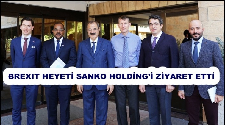 Brexit heyetinden Sanko Holding'e ziyaret