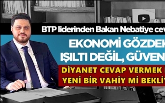 BTP Lideri Baş: Diyanet yeni bir vahiy mi bekliyor!
