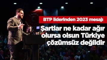 BTP lideri H&uuml;seyin Baş'tan 2023 mesajı