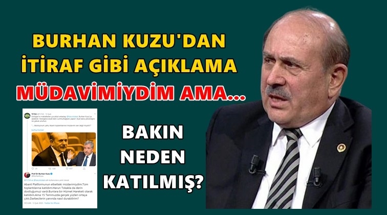 Burhan Kuzu m&uuml;davimi olduğunu itiraf etti!