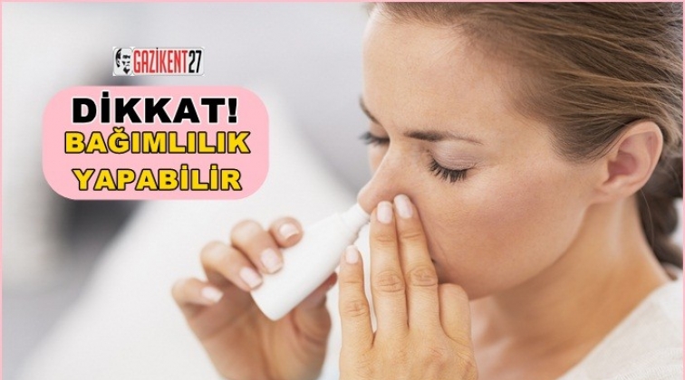 Burun spreyleri bağımlılık yapabilir!