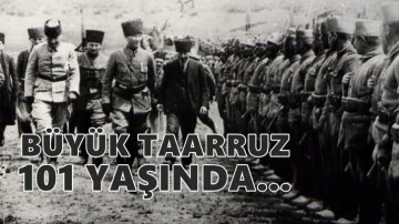 Büyük Taarruz'un 101. yıl dönümü...