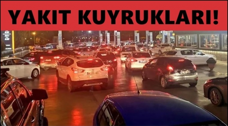 B&uuml;y&uuml;k zam &ouml;ncesi akaryakıt kuyrukları!