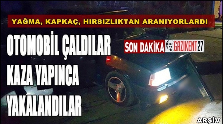 &Ccedil;aldıkları ara&ccedil;la kaza yapınca yakalandılar