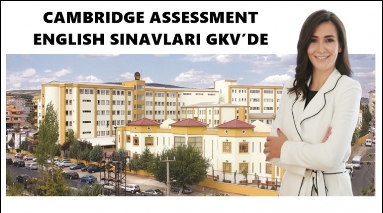 Cambridge sınavları GKV'de yapılacak