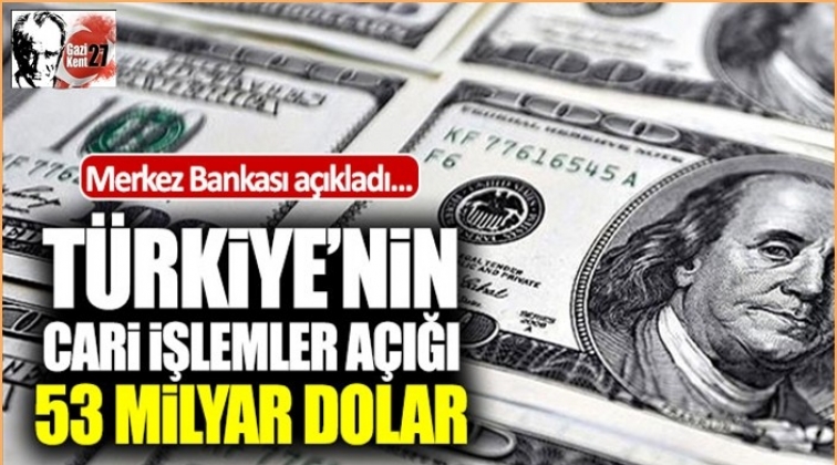 Cari açık 53 milyar 346 milyon dolar