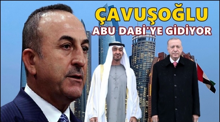 &Ccedil;avuşoğlu, Abu Dabi'ye gidecek...