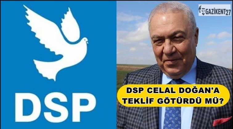 Celal Doğan DSP'den aday oluyor