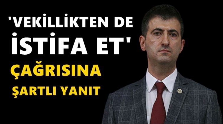 &Ccedil;elebi, vekillikten istifa şartını a&ccedil;ıkladı...