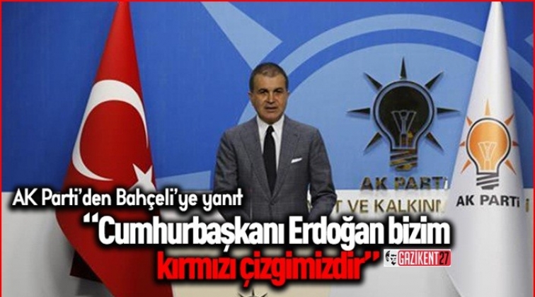 &Ccedil;elik: Cumhurbaşkanımıza saygı kırmızı &ccedil;izgimizdir