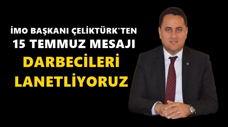 &Ccedil;elikt&uuml;rk: Her t&uuml;rl&uuml; darbeyi lanetliyoruz