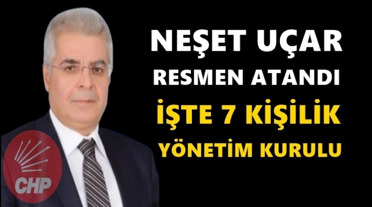 CHP Gaziantep'e Neşet U&ccedil;ar atandı...