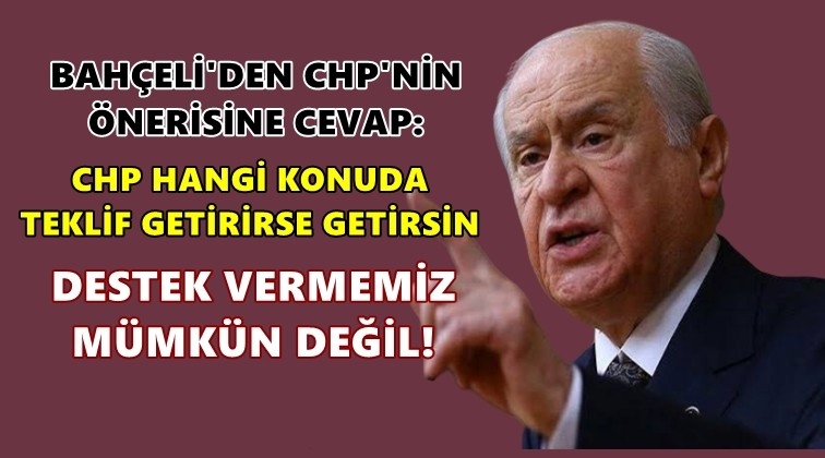 CHP hangi konuda teklif getirirse getirsin...