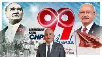 CHP İl Başkanı U&ccedil;ar&rsquo;dan 99. yıl mesajı