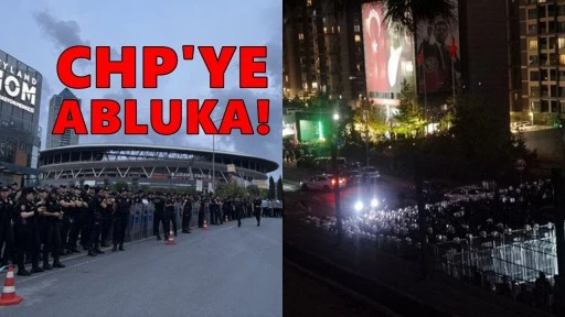 CHP İstanbul il binası polis ablukasında, tüm yollar kapatıldı!