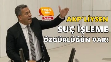 CHP’li Başarır: AKP’liysen suç işleme özgürlüğün var!
