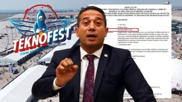 CHP'li Başarır belge paylaştı: 'Teknofest ihalesinde bile usuls&uuml;zl&uuml;k var'