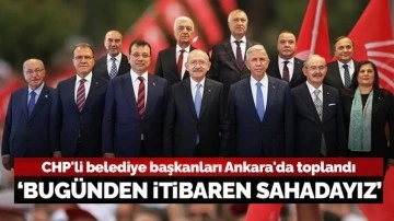 CHP'li belediye başkanları Kılıçdaroğlu'nun liderliğinde toplandı