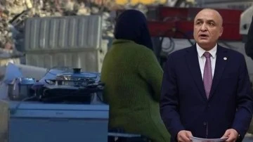 CHP’li Meriç: Depremzedeye verilen eşya yardımı sözü tutulmadı!