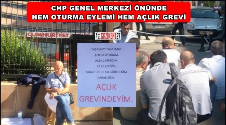 CHP &ouml;n&uuml;nde a&ccedil;lık grevi ve oturma eylemi