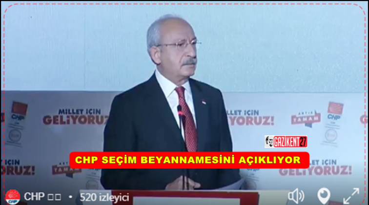 CHP se&ccedil;im bildirgesini a&ccedil;ıklıyor