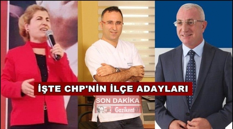 CHP&rsquo;de il&ccedil;e adayları netleşti