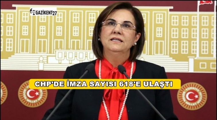CHP'de imza sayısı 618 oldu
