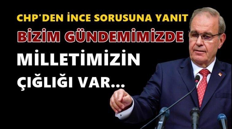 CHP'den &lsquo;Muharrem İnce&rsquo; a&ccedil;ıklaması