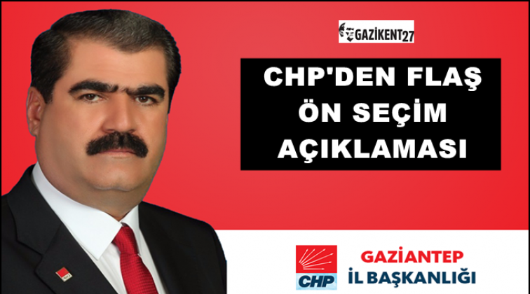 CHP'den '&Ouml;n Se&ccedil;im' a&ccedil;ıklaması